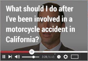 What should I do after I've been involved in a motorcycle accident in California?